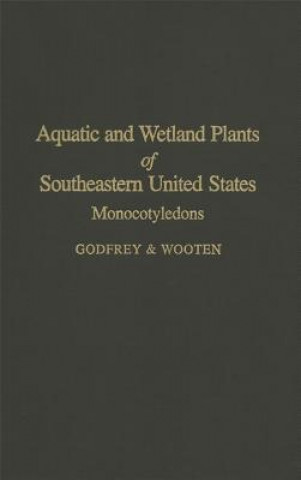 Książka Aquatic and Wetland Plants of Southeastern United States Jean W. Wooten