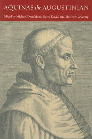 Carte Aquinas the Augustinian Michael Dauphinais