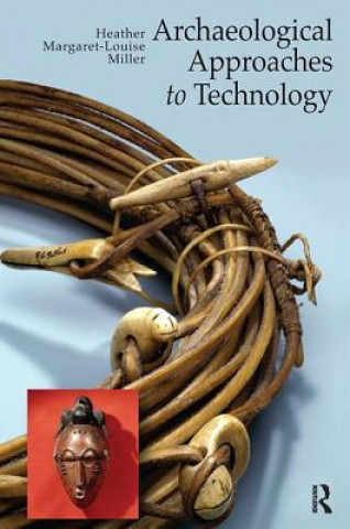 Carte Archaeological Approaches to Technology Heather Margaret-Louise Miller