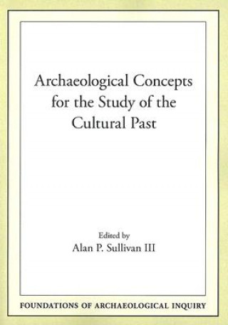 Kniha Archaeological Concepts for the Study of the Cultural Past 