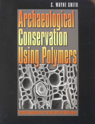 Livro Archaeological Conservation Using Polymers C. Wayne Smith