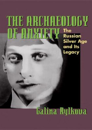 Buch Archaeology of Anxiety Galina Rylkova