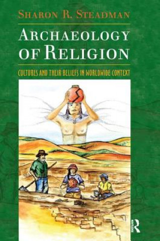 Könyv Archaeology of Religion Sharon R. Steadman
