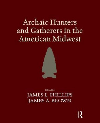 Книга Archaic Hunters and Gatherers in the American Midwest 