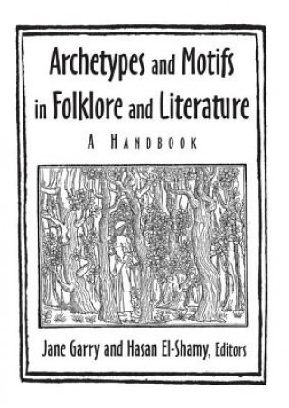 Kniha Archetypes and Motifs in Folklore and Literature: A Handbook Jane Garry