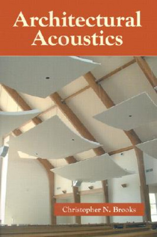 Könyv Architectural Acoustics Christopher N. Brooks