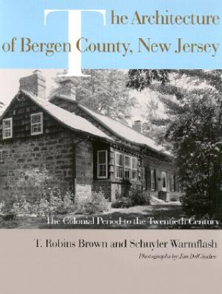 Könyv Architecture of Bergen County, New Jersey Schuyler Warmflash