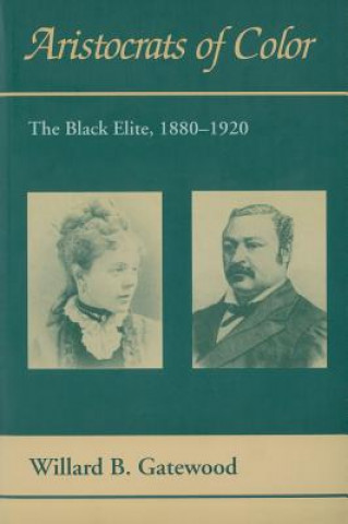 Könyv Aristocrats of Color Willard B. Gatewood