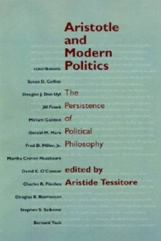 Kniha Aristotle and Modern Politics Aristide Tessitore