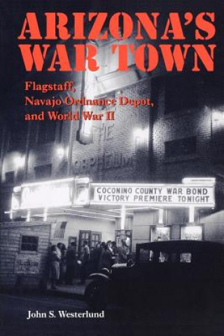 Könyv Arizona's War Town John S. Westerlund