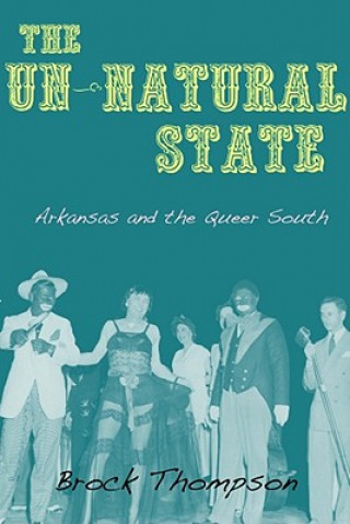 Könyv Arkansas and the Queer South Brock Thompson