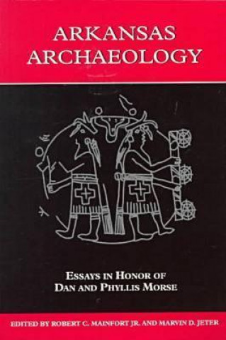 Książka Arkansas Archaeology Robert C. Mainfort