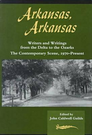 Книга Arkansas, Arkansas John Caldwell Guilds