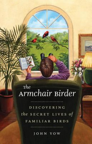 Knjiga Armchair Birder John Yow