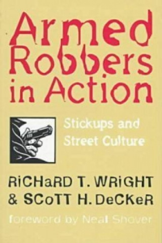 Книга Armed Robbers In Action Scott H. Decker