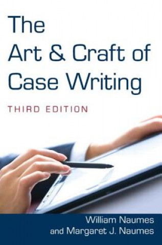 Книга Art and Craft of Case Writing Margaret J. Naumes