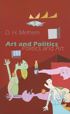 Könyv Art and Politics-Politics and Art D.H. Melhem