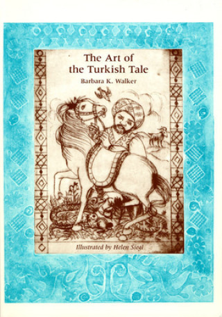 Kniha Art of the Turkish Tale. v. 2 Helen Siegl