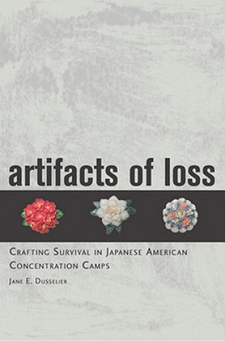 Knjiga Artifacts of Loss Jane E. Dusselier