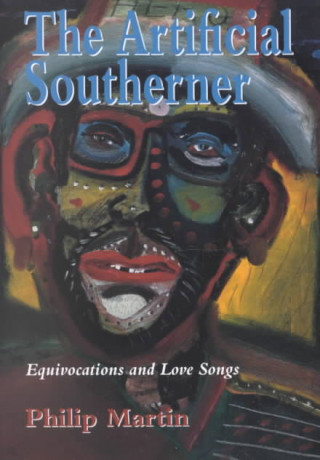 Kniha Artificial Southerner Philip Martin
