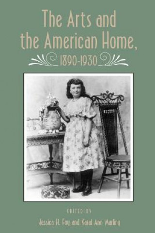 Książka Arts And American Home Jessica H. Foy