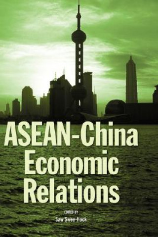 Carte Asean-China Economic Relations Swee Hock Saw