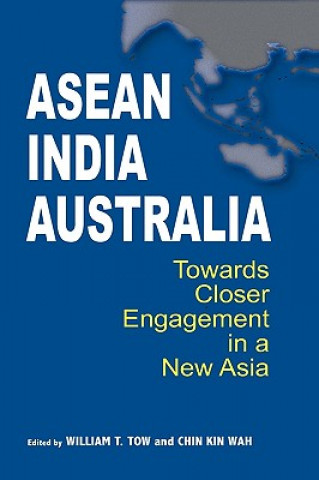 Könyv Asean-India-Australia William T. Tow