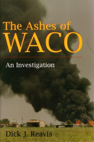 Libro Ashes of Waco Dick J. Reavis