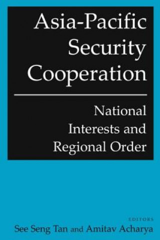 Книга Asia-Pacific Security Cooperation: National Interests and Regional Order See Seng Tan