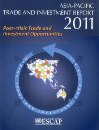 Könyv Asia-Pacific trade and investment report 2011 United Nations: Economic and Social Commission for Asia and the Pacific