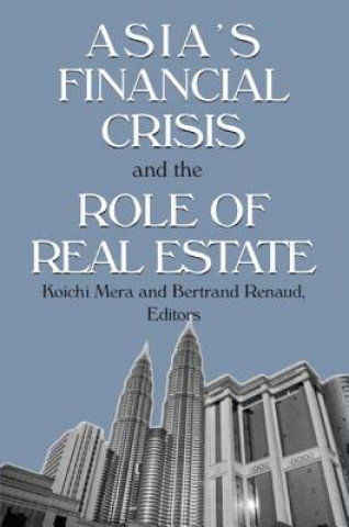 Kniha Asia's Financial Crisis and the Role of Real Estate Koichi Mera