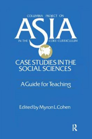 Książka Asia: Case Studies in the Social Sciences - A Guide for Teaching Myron L. Cohen