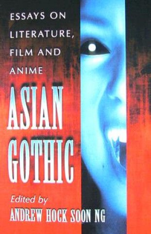 Книга Asian Gothic Andrew Hock-soon Ng