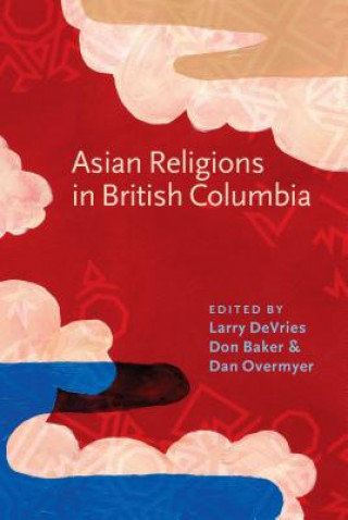 Книга Asian Religions in British Columbia 