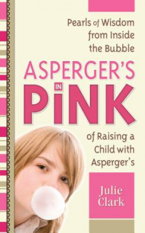 Kniha Asperger's in Pink Julie Clark