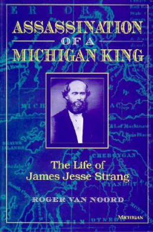 Książka Assassination of a Michigan King Roger Van Noord