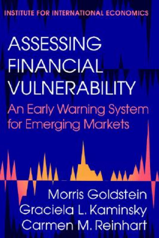 Kniha Assessing Financial Vulnerability - An Early Warning System for Emerging Markets Carmen Reinhart