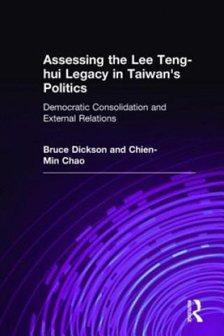 Könyv Assessing the Lee Teng-hui Legacy in Taiwan's Politics Bruce Dickson
