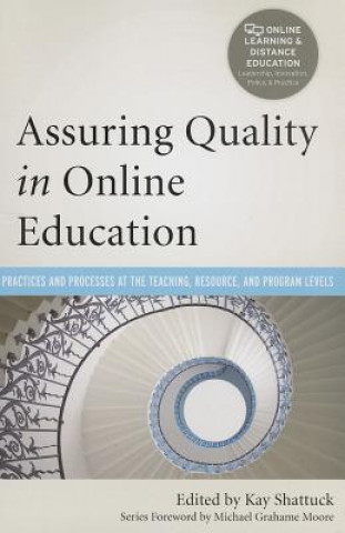 Könyv Assuring Quality in Online Education Kay Shattuck