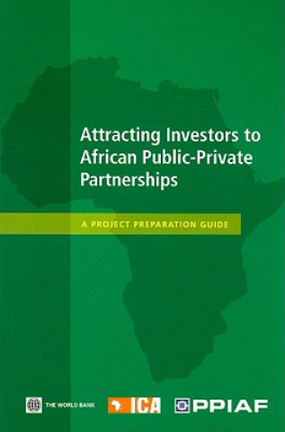 Buch Attracting Investors to African Public-Private Partnerships Infrastructure Consortium for Africa