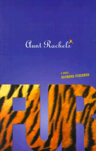 Книга Aunt Rachel's Fur Raymond Federman
