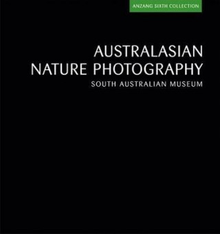 Kniha Australasian Nature Photography South Australian Museum