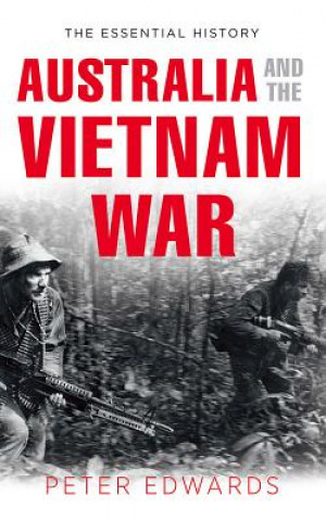 Knjiga Australia and the Vietnam War Peter Edwards