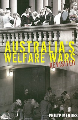 Kniha Australia's Welfare Wars Revisited Philip Mendes