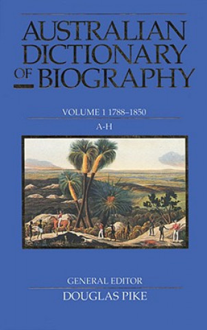 Carte Australian Dictionary of Biography V1 Douglas Pike