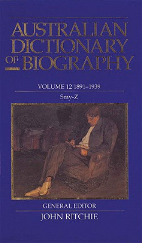 Kniha Australian Dictionary of Biography V12 John Ritchie