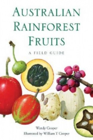 Книга Australian Rainforest Fruits Wendy Cooper