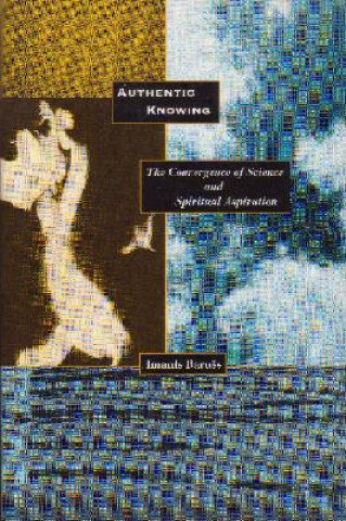 Knjiga Authentic Knowing Imants Baruss