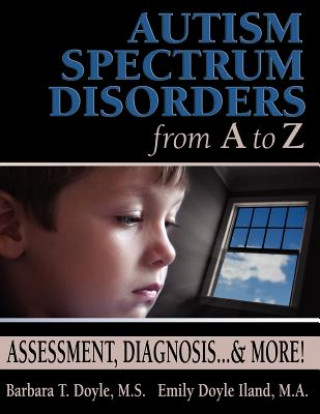 Könyv Autism Spectrum Disorders from A to Z Emily Iland