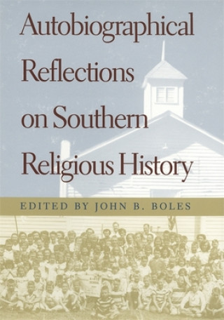 Carte Autobiographical Reflections on Southern Religious History 